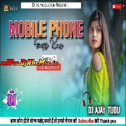 Mobile Phone (Santali Dabung Mix) Dj AS Production