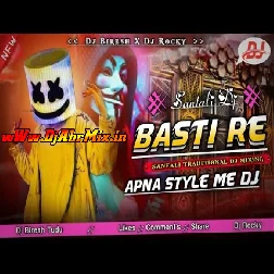 Basti Re ( Dabung Style ) Dj Biresh